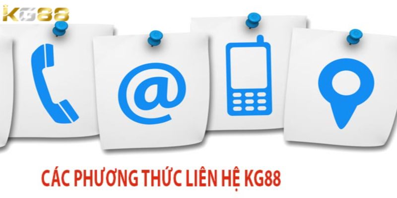 3 phương thức liên hệ CSKH Kg88 bạn nên biết